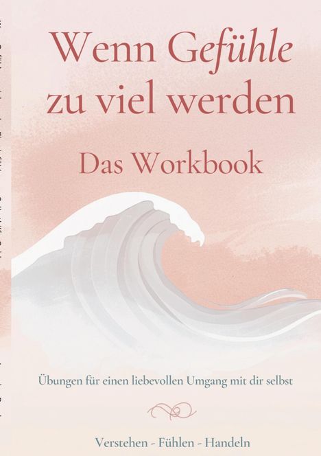 "Wenn Gefühle zu viel werden. Das Workbook." Illustration einer großen Welle in sanften Pastellfarben.