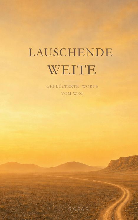 „Lauschende Weite. Geflüsterte Worte vom Weg.“ Eine Landschaft mit weitem Horizont in warmen Gelbtönen und geschwungenem Pfad.