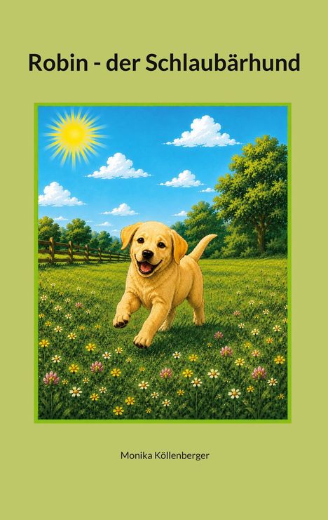 "Robin - der Schlaubärhund". Illustration eines fröhlichen, gelben Hundes, der durch eine Blumenwiese rennt.