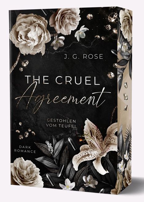 „The Cruel Agreement“ von J.G. Rose, „Gestohlen vom Teufel“. Dunkler Hintergrund mit eleganten Blumen und Edelsteinen.