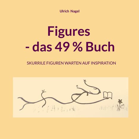 "Figures - das 49 % Buch" von Ulrich Nagel. Skurrile, abstrakte Linienzeichnung mit Buchsymbol.