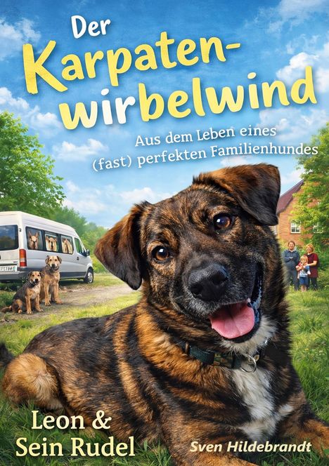 Buchtitel „Der Karpatenwirbelwind“, fröhlicher Hund im Vordergrund, Familie und Bulli im Hintergrund.