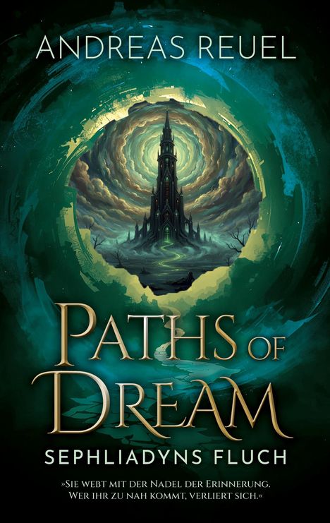 Buchtitel: "Paths of Dream – Sephliadyns Fluch", Autorenname: Andreas Reuel. Illustration: Dunkler Turm in stürmischem Himmel.