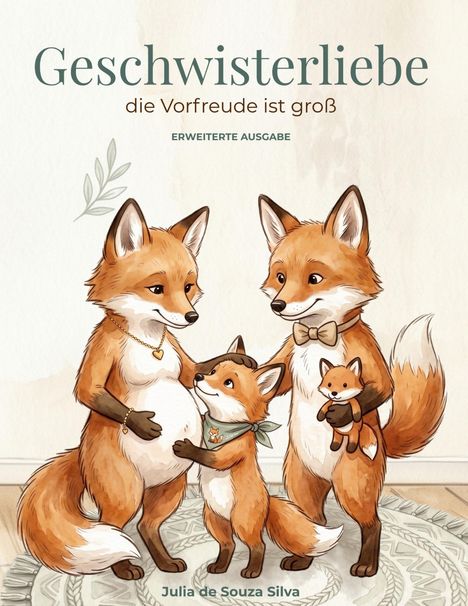 „Geschwisterliebe, die Vorfreude ist groß, ERWEITERTE AUSGABE.“ Illustration von vier Füchsen, einer mit Spielzeugfuchs.