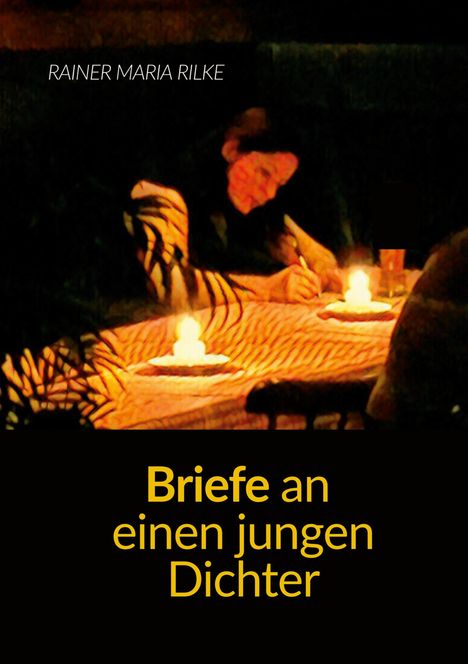 "Briefe an einen jungen Dichter" von Rainer Maria Rilke. Illustration: Person schreibt bei Kerzenschein.