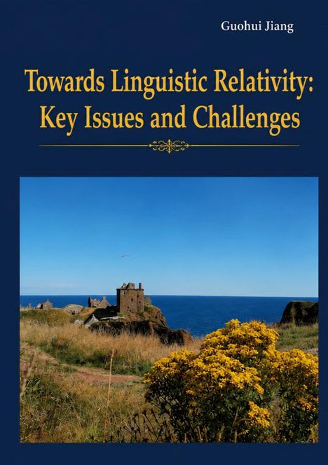 "Towards Linguistic Relativity: Key Issues and Challenges." Hügel mit Burgruine am Meer, vorne gelbe Blumen.