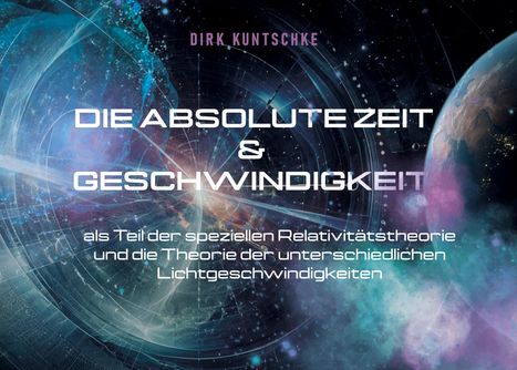 "Die absolute Zeit & Geschwindigkeit" steht in großen Buchstaben vor einem kosmischen Hintergrund mit Planeten und Galaxien.