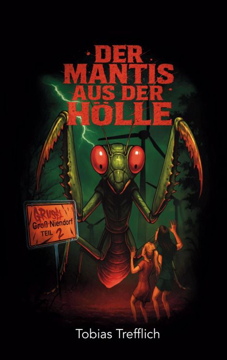 Text: "DER MANTIS AUS DER HÖLLE". Illustration zeigt eine riesige Fangschrecke, zwei verängstigte Personen, Windräder und ein Ortsschild.