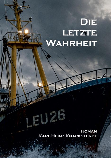 „Die letzte Wahrheit“, „Roman Karl-Heinz Knacksterdt“. Sturmwolken über einem Schiff, LEU26.