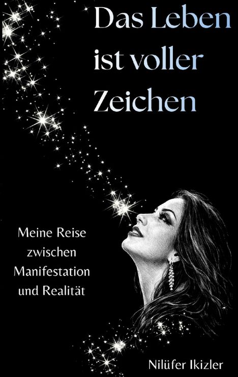 "Das Leben ist voller Zeichen. Meine Reise zwischen Manifestation und Realität." Illustration einer Frau mit Sternen.