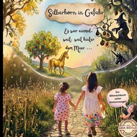 "Silberhorn in Gefahr. Es war einmal, weit, weit hinter dem Meer..." Zwei Mädchen gehen auf einem Pfad in eine magische Landschaft.
