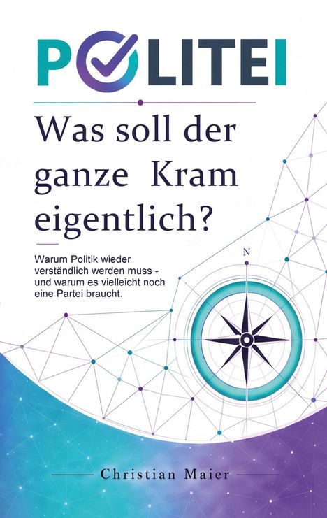 "Was soll der ganze Kram eigentlich?" Darunter ein Kompass. Flechtendes Design in Blau- und Violetttönen.