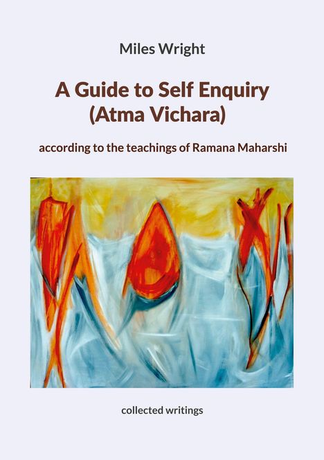 Miles Wright, A Guide to Self Enquiry, Illustration mit abstrakten Formen in Orange, Blau und Gelb.