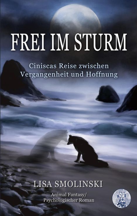 "FREI IM STURM", "Ciniscas Reise zwischen Vergangenheit und Hoffnung", Lisa Smolinski. Zwei Wölfe am stürmischen Strand.