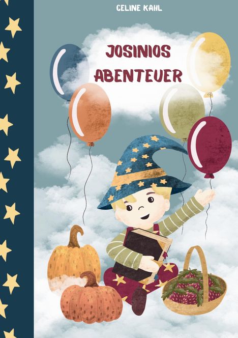Titel: Josinios Abenteuer. Illustration: Kind im Zauberhut schwebt mit Luftballons über Wolken, hält ein Buch. Links Kürbisse, rechts ein Korb.