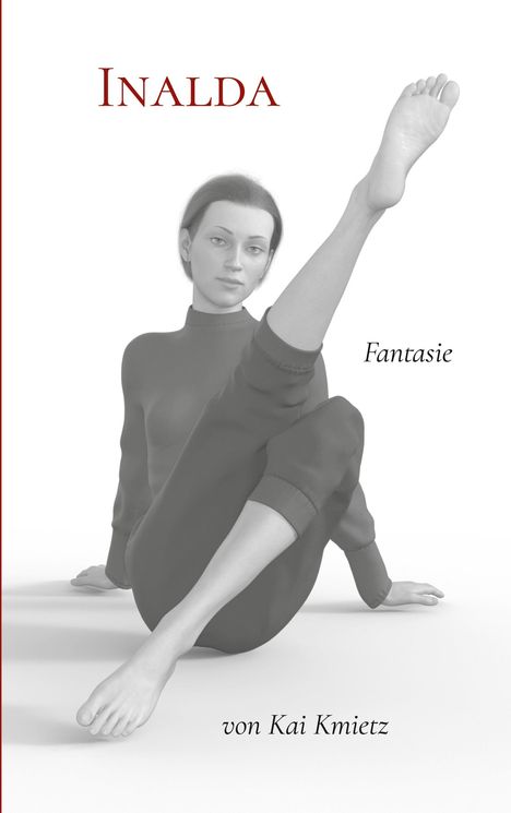 Text: "INALDA", "Fantasie", "von Kai Kmietz". Frau in Pose, Bein gehoben. Schlichte, monochrome Darstellung.