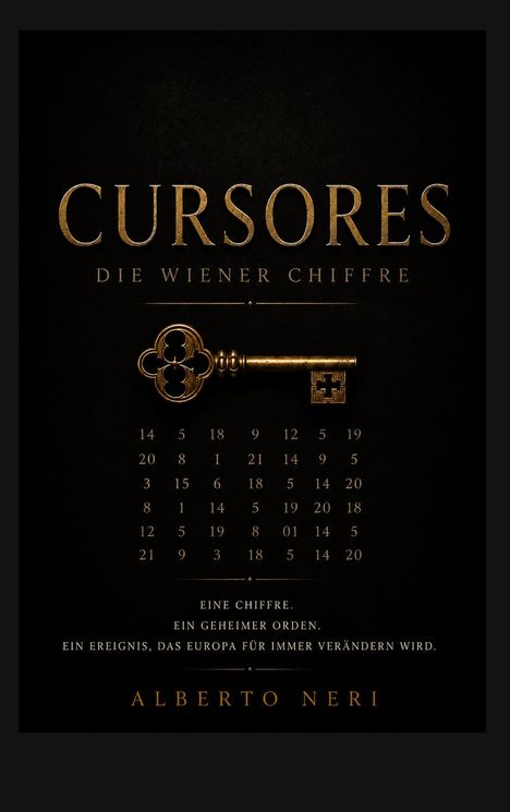 Text: "CURSORES DIE WIENER CHIFFRE" mit Zahlen darunter und "Alberto Neri". Darunter ein Schlüssel in Gold.