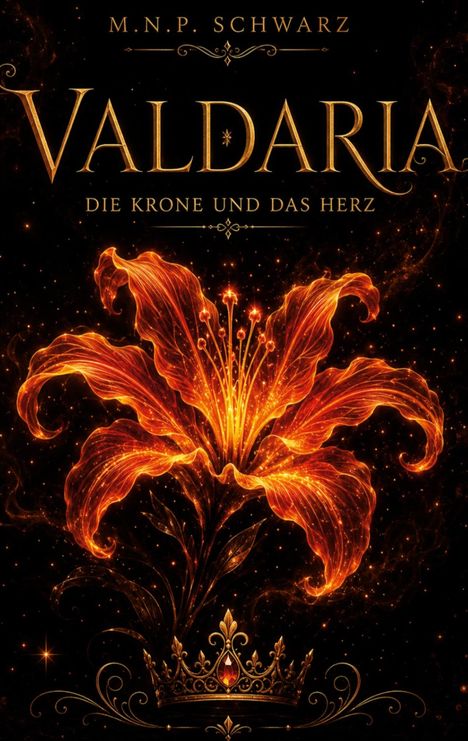 Text: "M.N.P. Schwarz", "VALDARIA", "Die Krone und das Herz". Eine leuchtende Blume über einer goldenen Krone.