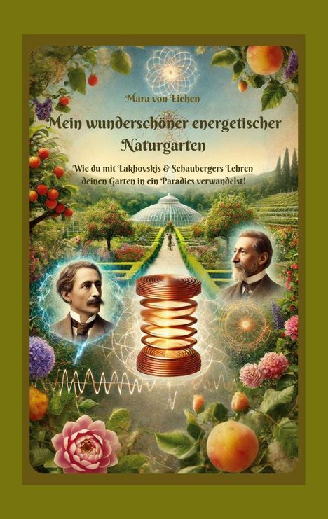 Text: "Mein wunderschöner energetischer Naturgarten". Illustration eines Gartens mit Pflanzen, Männern und Energiewellen.