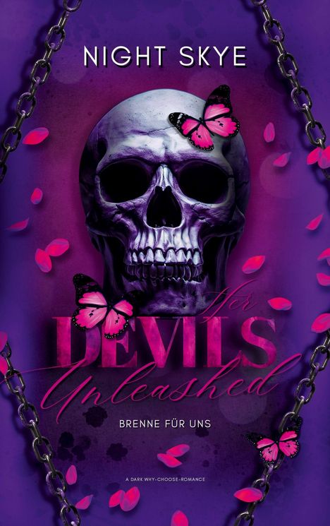 „NIGHT SKYE“, „Her Devils Unleashed“, „Brenne für uns“. Ein violetter Totenschädel mit rosa Schmetterlingen.