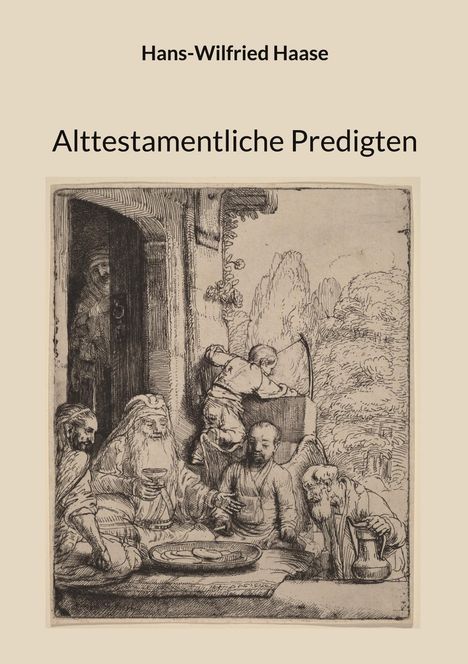 Text: "Hans-Wilfried Haase", "Alttestamentliche Predigten". Illustration: Gruppe von Menschen in antiker Kleidung an einem Tisch.