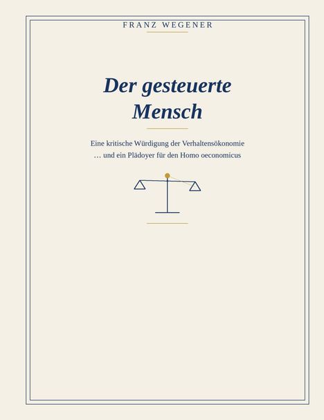 "Der gesteuerte Mensch", eine kritische Würdigung der Verhaltensökonomie. Illustrative Darstellung mit Waage.