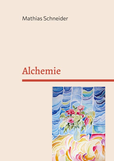 Text: "Mathias Schneider, Alchemie, Das Ufer der Zeit". Aquarell eines bunten Elefanten mit abstrakten Formen.