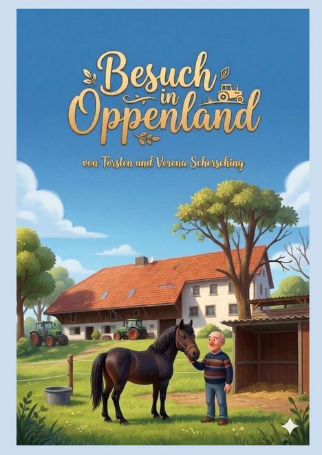 „Besuch in Oppenland von Torsten und Verena Schersching“ in goldener Schrift. Illustration: Bauernhof, Mann ⠀mit Pferd.