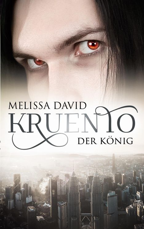 "MELISSA DAVID KRUENTO DER KÖNIG". Über einer Stadtansicht sind unheimliche rote Augen zu sehen.