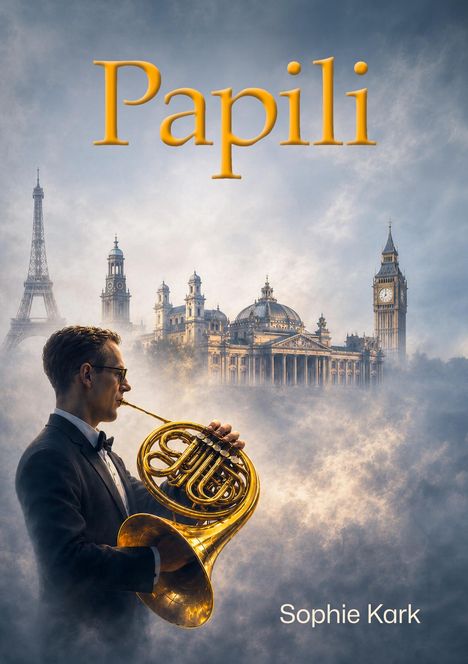 Text: "Papili", "Sophie Kark". Illustration mit Wolken, berühmten Gebäuden und einem Mann, der ein Horn spielt.