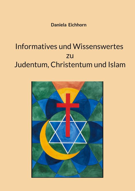 Text: "Informatives und Wissenswertes zu Judentum, Christentum und Islam." Illustration mit Kreuz, Davidstern und Halbmond.