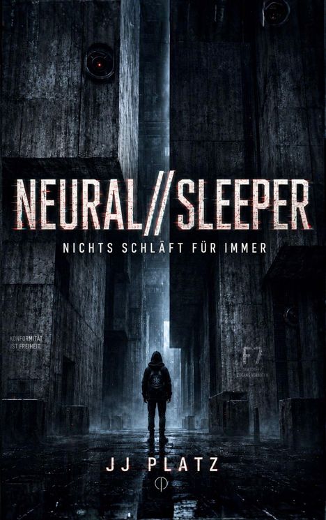"NEURAL//SLEEPER", "NICHTS SCHLÄFT FÜR IMMER", "JJ PLATZ". Eine Person in einem Hoodie steht in einem düsteren Gang.