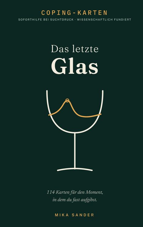 „Das letzte Glas“: Illustration eines Weinglases, darunter Text über Coping-Karten und Autor Mika Sander.