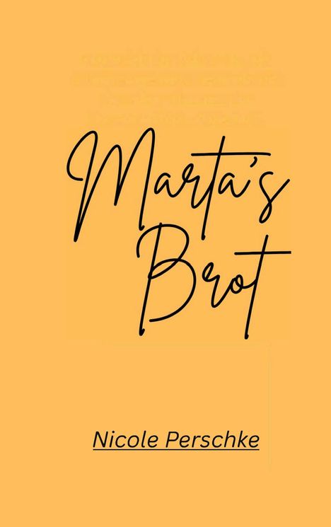 Text: "Marta's Brot" und "Nicole Perschke". Hintergrund in warmem Orange.