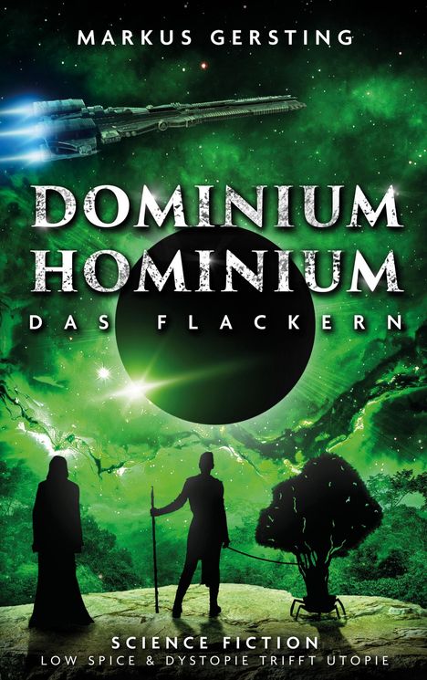 "Dominum Hominum: Das Flackern" von Markus Gersting. Zwei Personen und ein Baum unter einem grünen Himmel und einem Raumschiff.