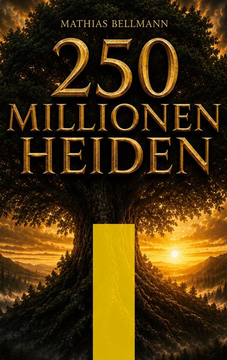 "Mathias Bellmann, 250 Millionen Heiden." Eine imposante Baumillustration bei Sonnenuntergang.
