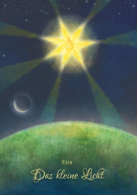 Titel: "Das kleine Licht". Eine Illustration: Ein leuchtender Stern über einer grünen Erdkugel, daneben ein Halbmond.