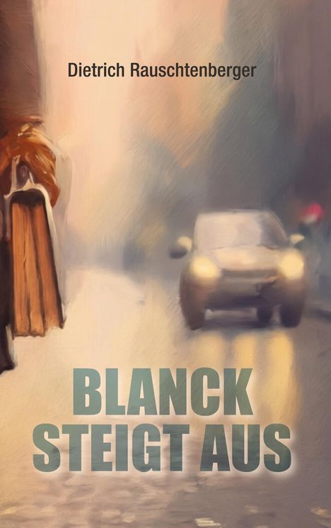 "Blanck steigt aus" und "Dietrich Rauschtenberger". Verschwommene Szene mit Auto und Person in Regenmantel bei Nacht.