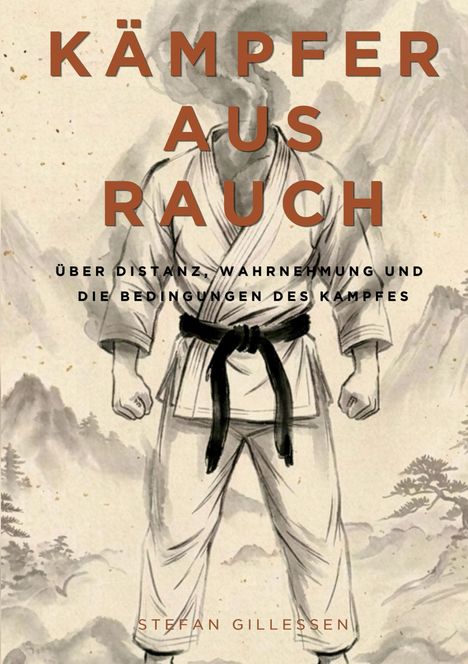 "Kämpfer aus Rauch: Über Distanz, Wahrnehmung und die Bedingungen des Kampfes." Illustration: Karatemeister in Rauch.