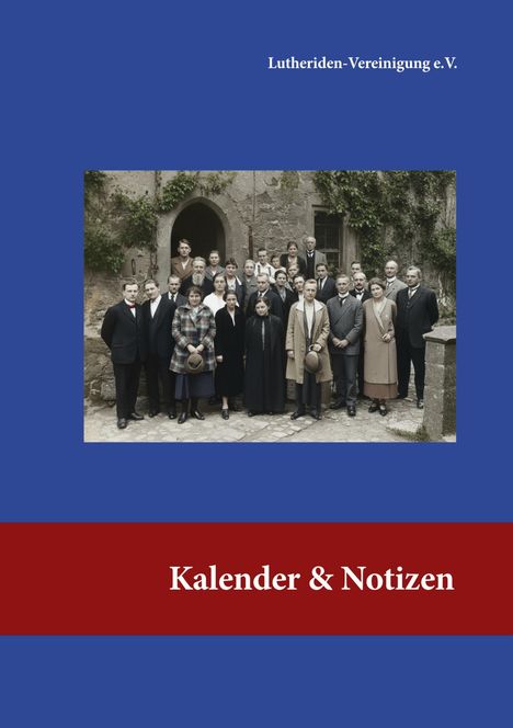 Titel: "Kalender & Notizen". Oben "Lutheriden-Vereinigung e.V.". Eine historische Gruppenfotografie vor einer alten Mauer.