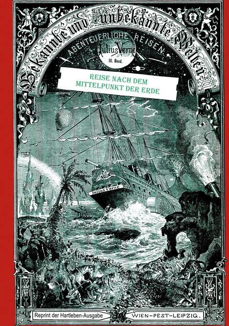 Text: "ABENTEUERLICHE REISEN von Julius Verne. III. Band. REISE NACH DEM MITTELPUNKT DER ERDE." Illustration: Schiff in stürmischer See.