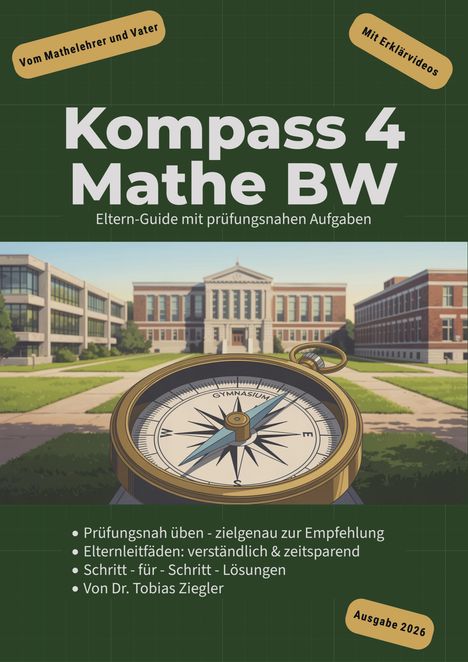 „Kompass 4 Mathe BW“; Eltern-Guide mit prüfungsnahen Aufgaben; Illustration: Schule mit Kompass im Vordergrund.