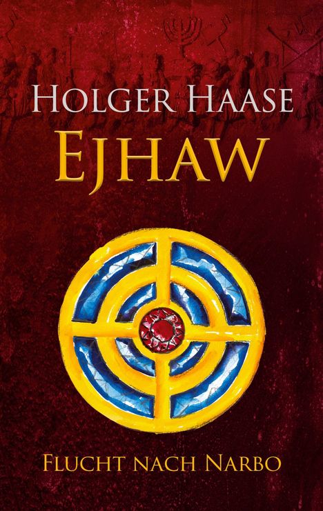 "Holger Haase Ejhaw Flucht nach Narbo" in gelber und weißer Schrift vor rotem Hintergrund mit gelbem und blauem Symbol.