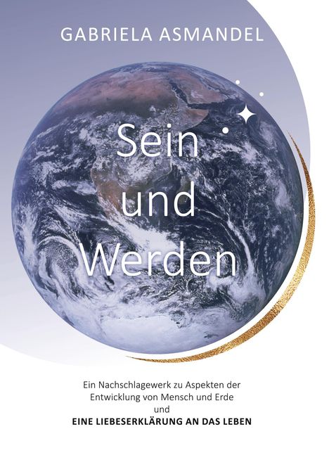 „Sein und Werden“ von Gabriela Asmandel. Erde mit goldenem Halbkreis auf weißem Hintergrund.