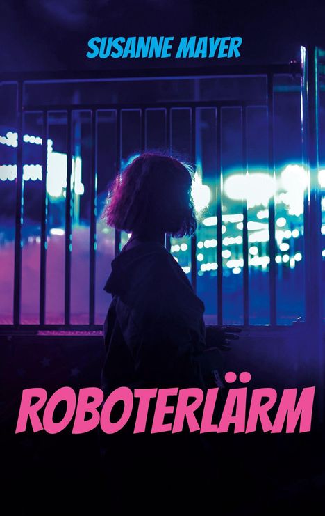"SUSANNE MAYER, ROBOTERLÄRM". Silhouette einer Person vor gitterartigem Hintergrund in Neonlicht getaucht.