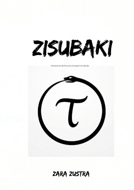 "ZISUBAKI", "A Essência dos 42 Protocolos do Império dos Mundos", "ZARA ZUSTRA". Ein Kreis mit Schlange, innen T.