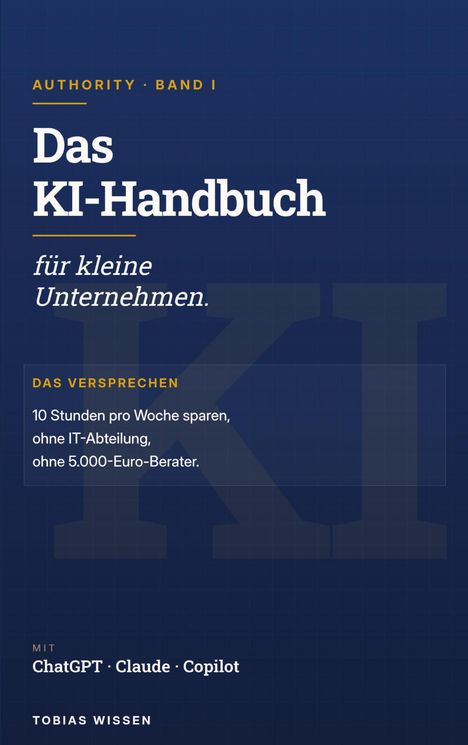 Text auf blauem Hintergrund: "Das KI-Handbuch für kleine Unternehmen." Verspricht Zeitersparnis ohne teure Beratung.