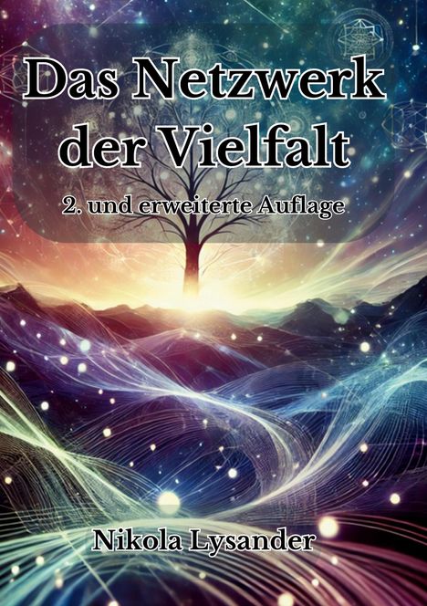 "Das Netzwerk der Vielfalt. 2. und erweiterte Auflage. Nikola Lysander." Fantastisches Baum- und Sternennetzwerk.