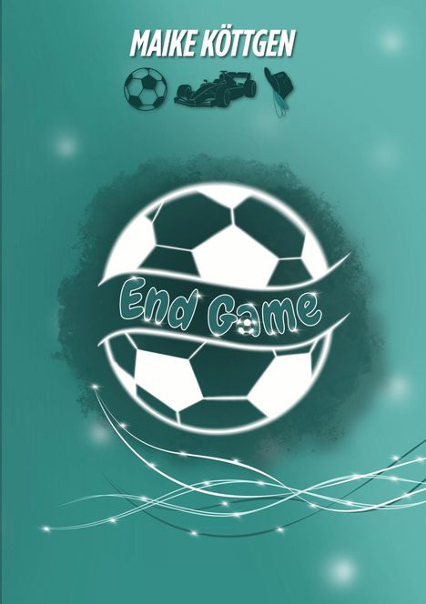 "Maike Köttgen", "End Game" über einem Fußball, mit Icons eines Fußballs, Rennwagens und Zylinders.