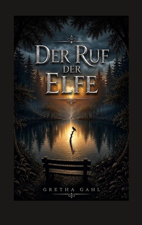 "Der Ruf der Elfe" und "Gretha Gahl" in großer Schrift. Illustration: Waldsee bei Sonnenuntergang mit Bank und Vogel.